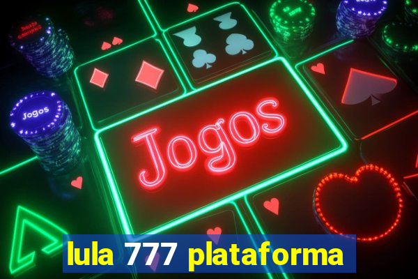 lula 777 plataforma